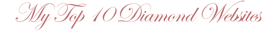 My Top 10 Diamond Websites